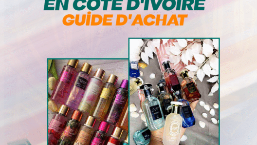 Les Parfums Populaires en Côte d_Ivoire Guide d_Achat