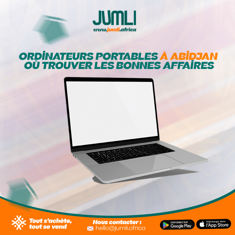 Ordinateurs Portables à Abidjan Où Trouver les Bonnes Affaires