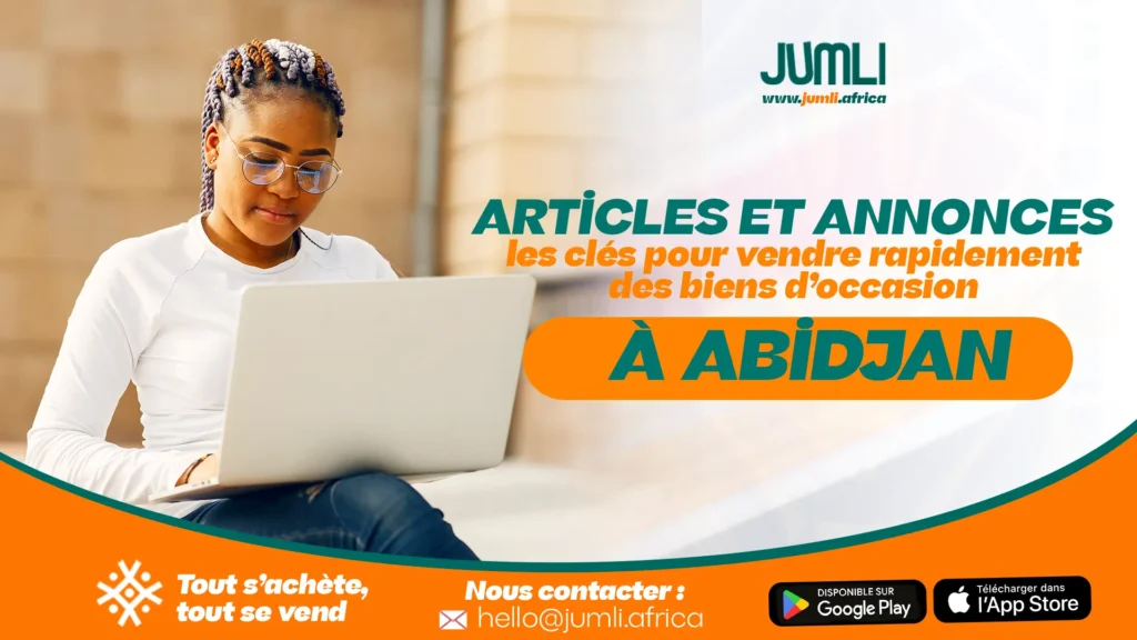 Les clés pour vendre rapidement des biens d’occasion à Abidjan