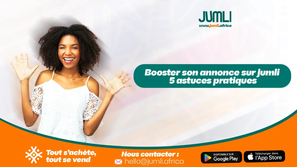 Booster son annonce sur jumli : 5 astuces pratiques