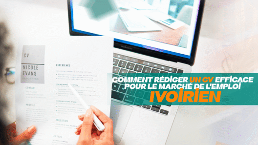 Comment Rédiger un CV Efficace pour le Marché de l_Emploi Ivoirien