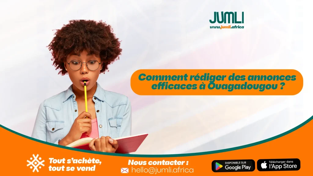 Comment rédiger des annonces efficaces à Ouagadougou ?