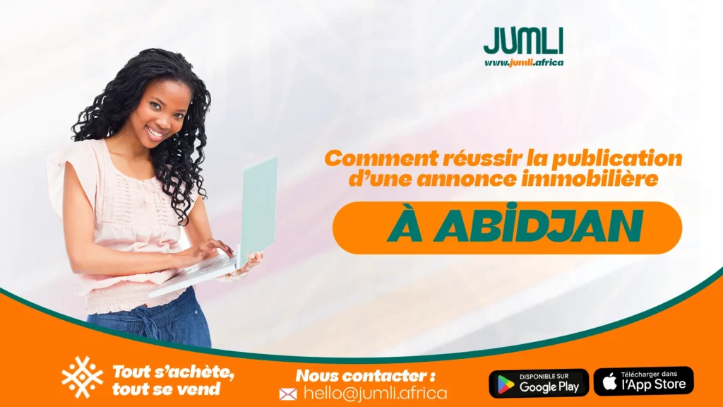Comment réussir la publication d’une annonce immobilière à Abidjan
