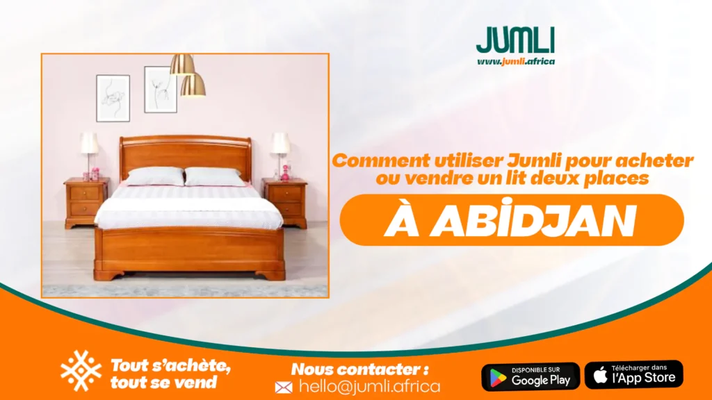 Comment utiliser Jumli pour acheter ou vendre un lit deux places à Abidjan