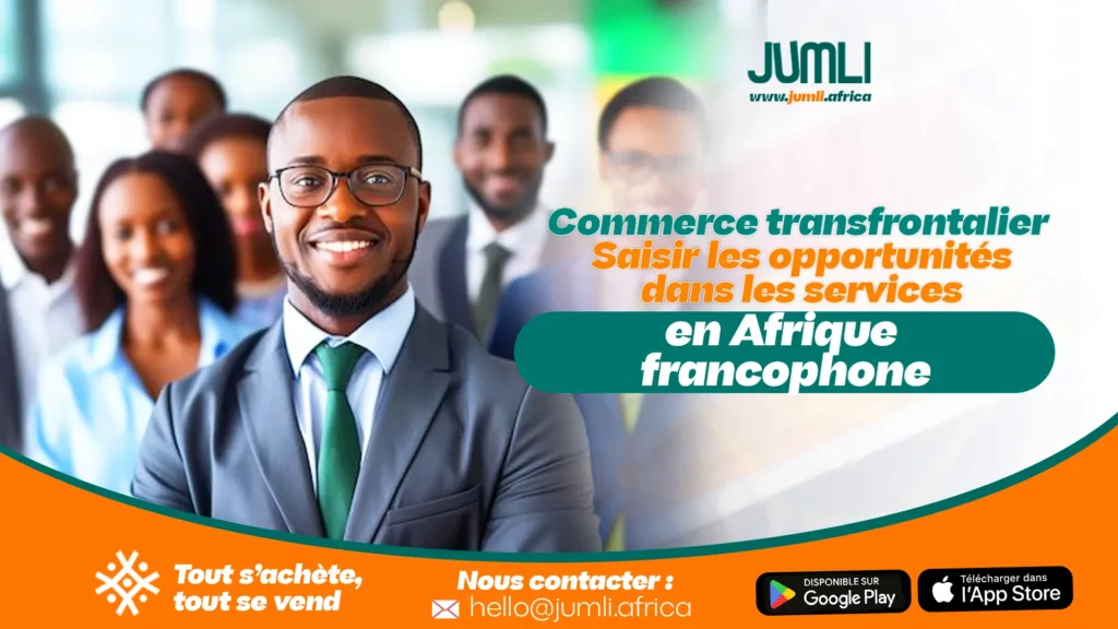 Commerce transfrontalier : Saisir les opportunités dans les services en Afrique francophone