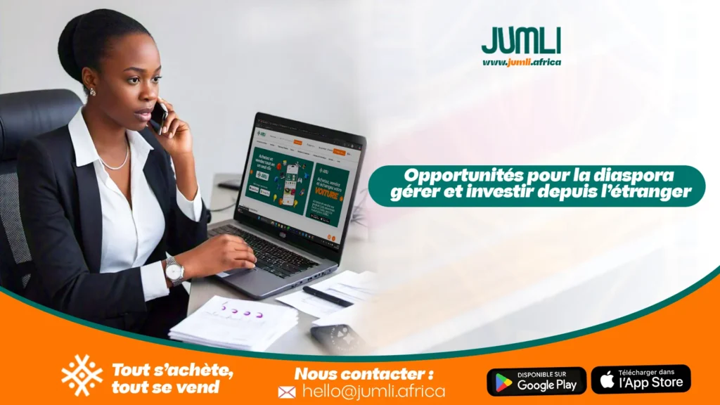 Opportunités pour la diaspora : gérer et investir depuis l’étranger