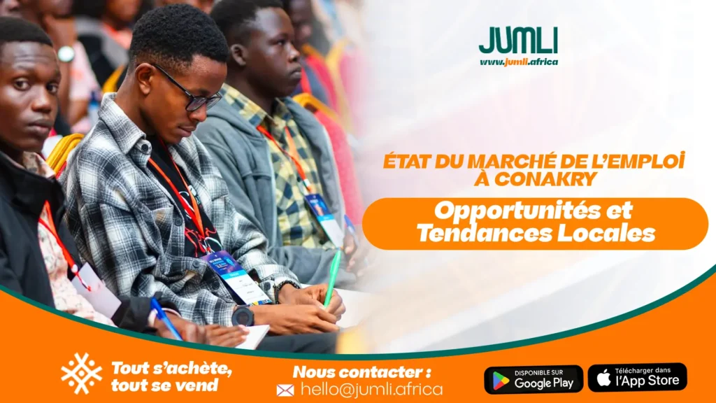 État du Marché de l’Emploi à Conakry : Opportunités et Tendances Locales