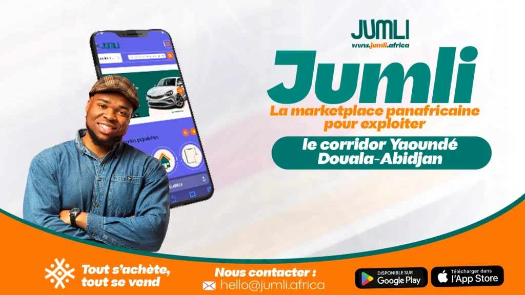 Jumli : La marketplace panafricaine pour exploiter le corridor Yaoundé-Douala-Abidjan