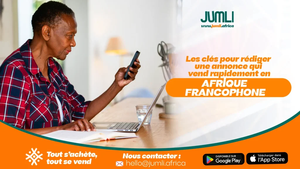 Les clés pour rédiger une annonce qui vend rapidement en Afrique francophone